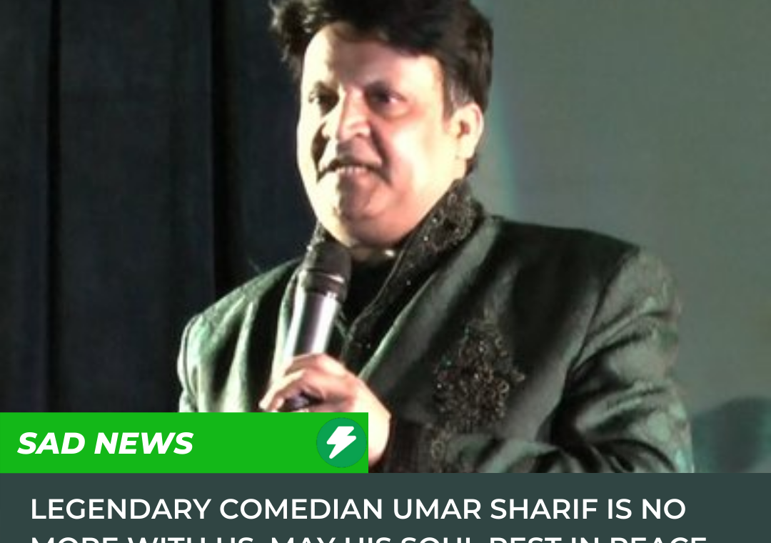 Legendary Umar Sharif Passes away