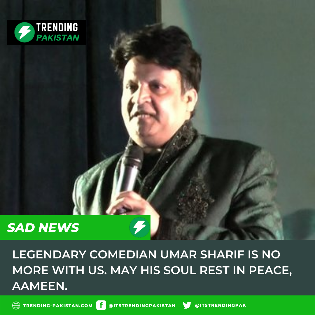 Legendary Umar Sharif Passes away