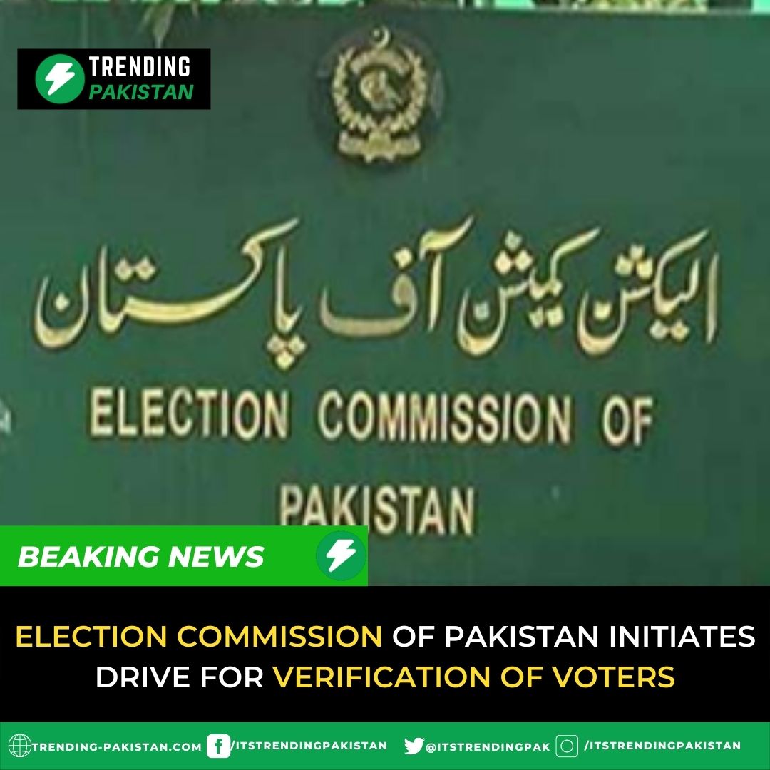 Election Commission of Pakistan Initiates Drive for Verification of Voters
