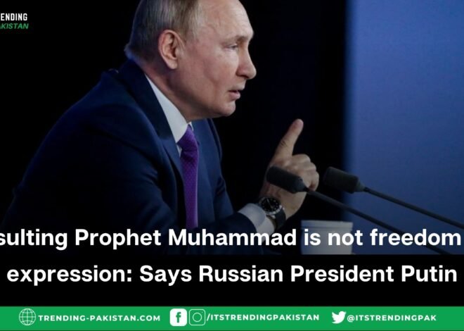Insulting Prophet Muhammad is not freedom of expression says Putin