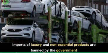 Imports of luxury and non-essential products are banned by the government