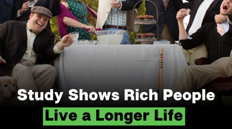 Study Shows Rich People Live a Longer Life Than Poor People