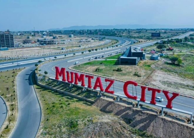 Everything You Need to Know About Mumtaz City Islamabad