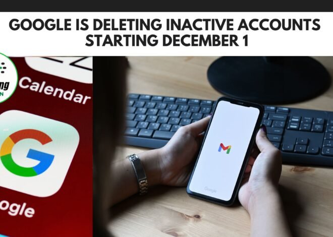 Google is deleting inactive accounts starting December 1
