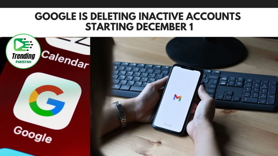 Google is deleting inactive accounts starting December 1