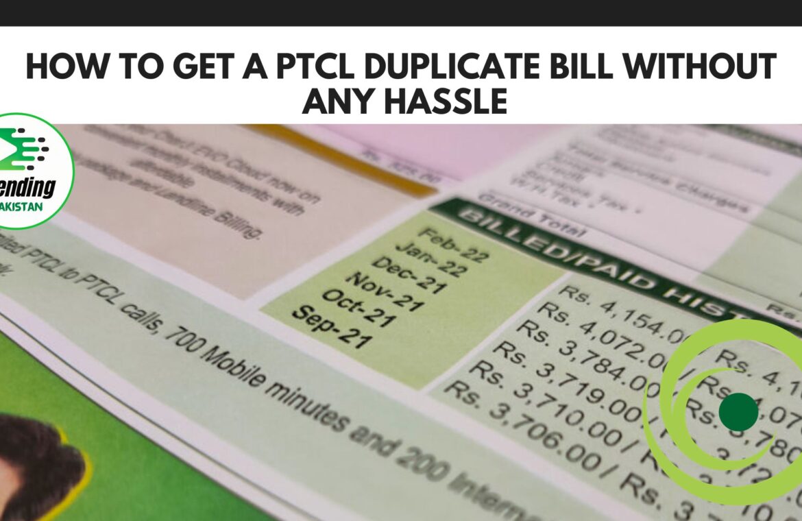 How to Get a PTCL Duplicate Bill Without Any Hassle