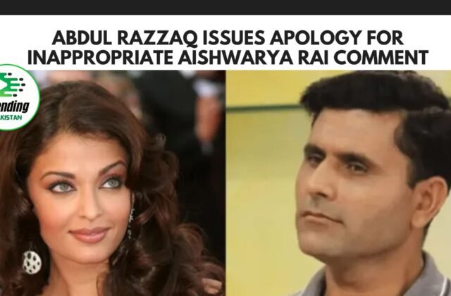 Abdul Razzaq Issues Apology for Inappropriate Aishwarya Rai Comment