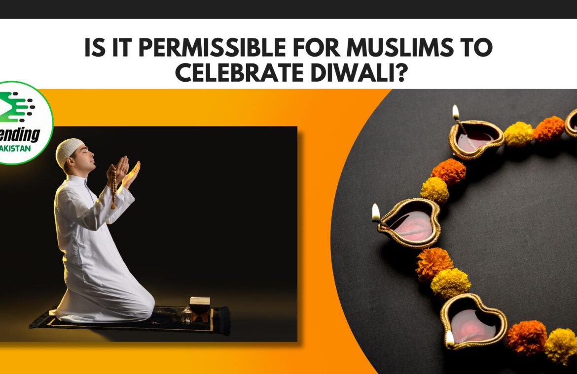 Is it permissible for Muslims to celebrate Diwali