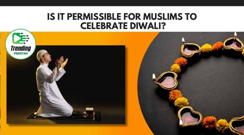 Is it permissible for Muslims to celebrate Diwali