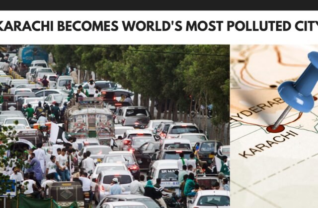 Karachi Becomes World’s Most Polluted City