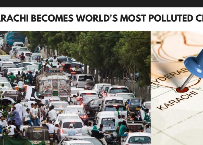 Karachi Becomes World’s Most Polluted City