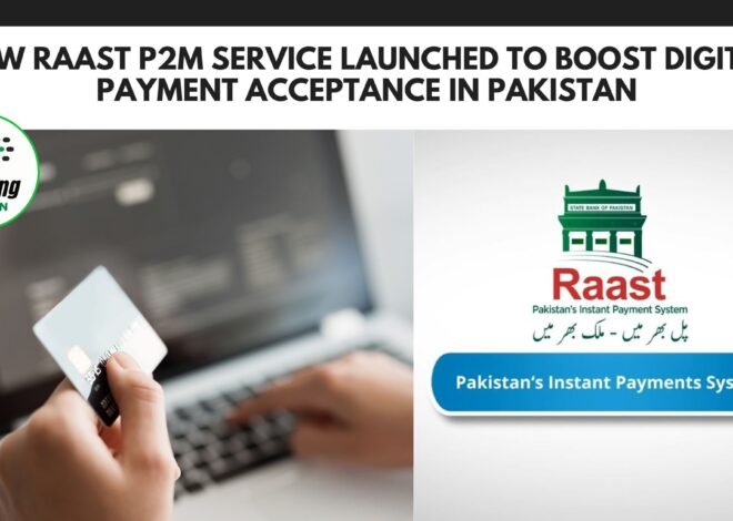 New Raast P2M Service Launched to Boost Digital Payment Acceptance in Pakistan