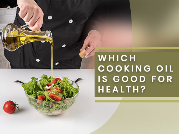 Best Cooking Oils for Your Health