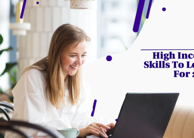 Earn High-Income by In-Demand Technical Skills 2024