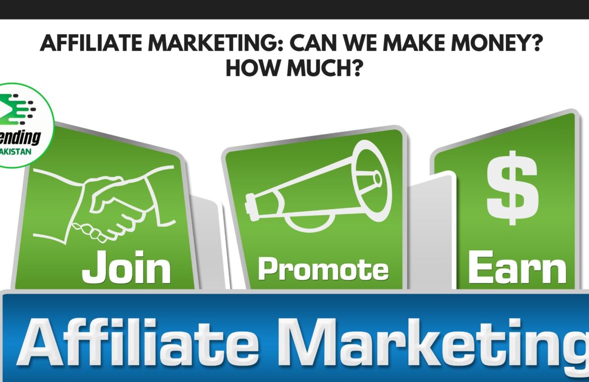 Affiliate Marketing: Can We Make Money? How Much?