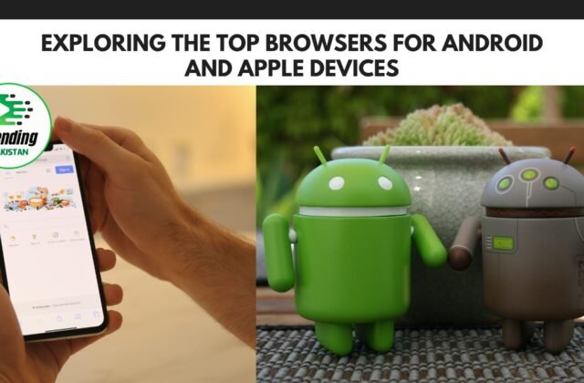 Top Browsers for Android and Apple Devices