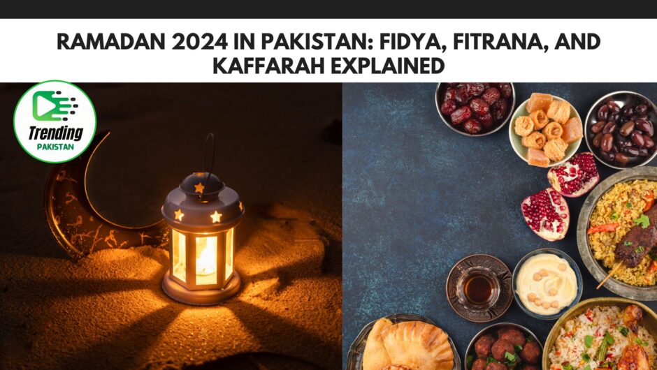 Ramadan 2024 in Pakistan: Fidya, Fitrana, and Kaffarah Explained