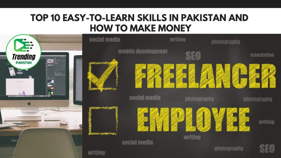 Top 10 Easy-to-Learn Skills in Pakistan and How to Make Money