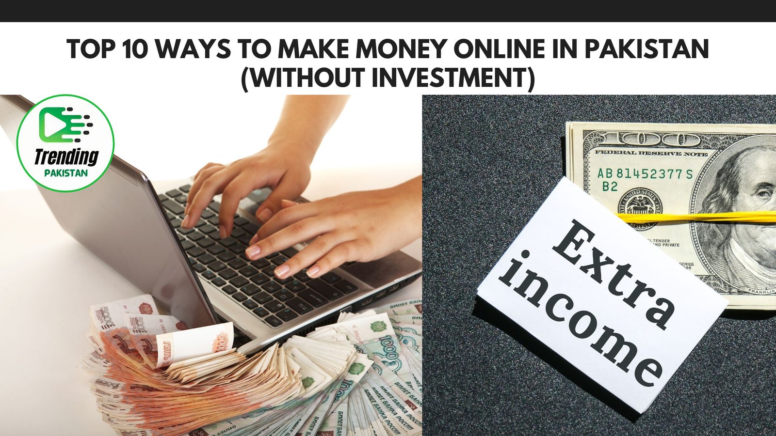 Unleash Your Earning Potential: Top 10 Ways to Make Money Online in Pakistan (Without Investment)