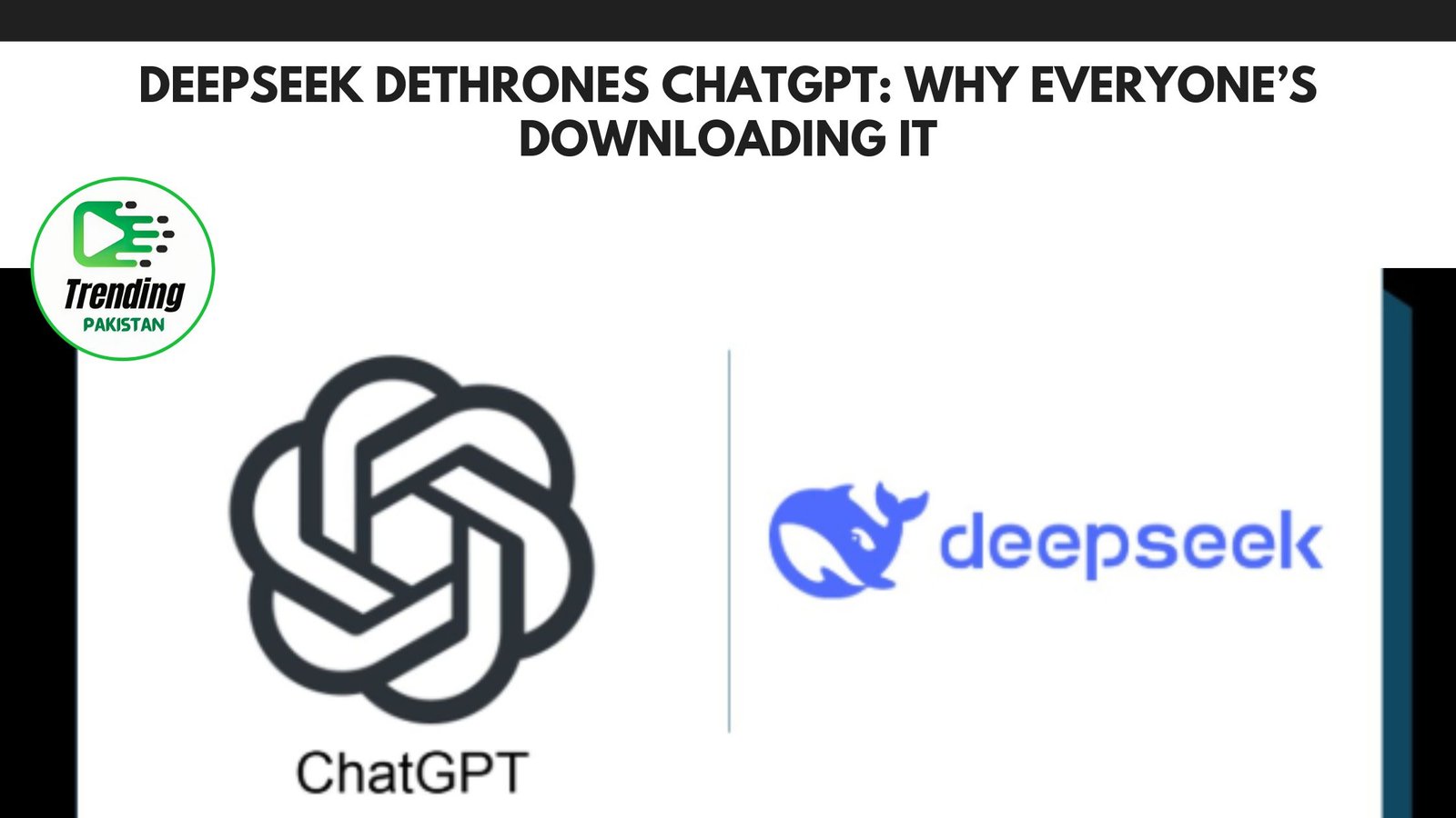 DeepSeek Dethrones ChatGPT: Why Everyone’s Downloading It