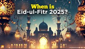 Exciting Eid-ul-Fitr Holiday 2025: Discover the Festive Holiday Duration in Pakistan