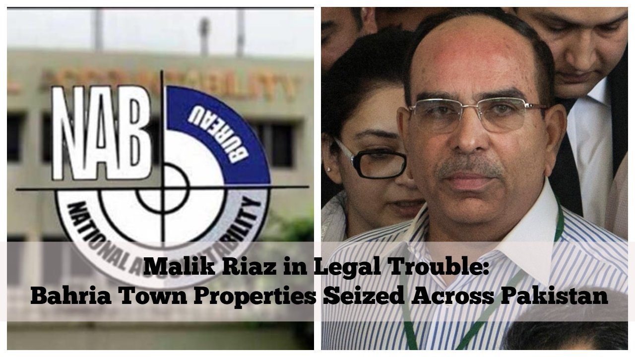 Malik Riaz in Legal Trouble: Bahria Town Properties Seized Across Pakistan