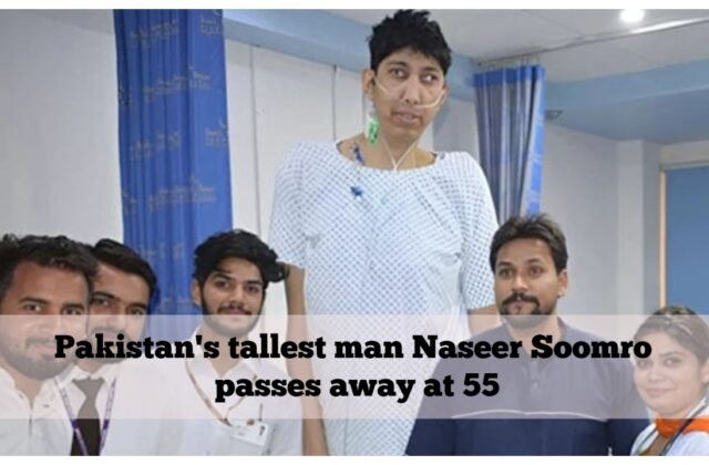 Pakistan's tallest man Naseer Soomro passes away at 55