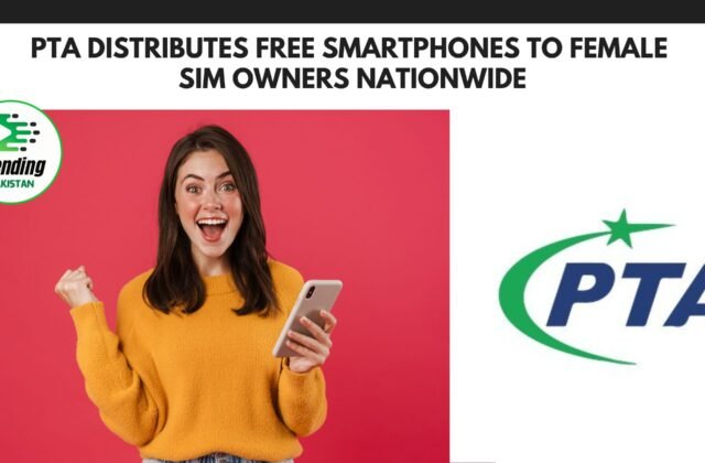 PTA Celebrates 200 Million Subscribers with Free Smartphones for Women and Free Mobile Offers