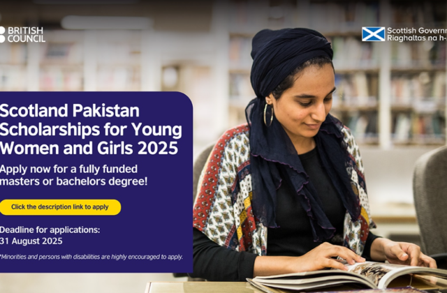 Applications Open for Scotland-Pakistan Scholarships for Young Women and Girls 2025
