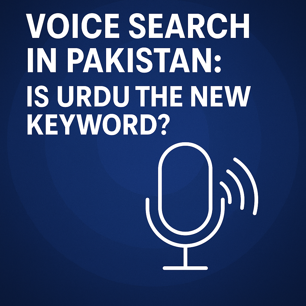Voice Search in Pakistan: Is Urdu the New Keyword?