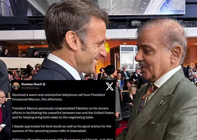 France President Macron Applauds Pakistan for Successful Iran-US Ceasefire