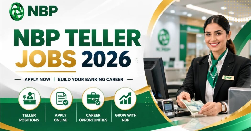 NBP Teller OG-III jobs for fresh graduates in Pakistan